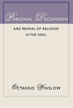 Personal Declension and Revival of Religion in the Soul