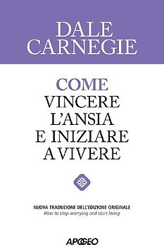 Come vincere l'ansia e iniziare a vivere