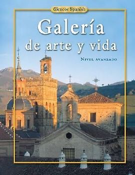 Spanish 4, Galeria de Arte Y Vida, Student Edition