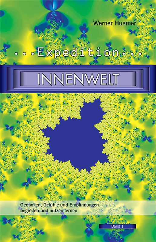 Expedition Innenwelt, Band 1