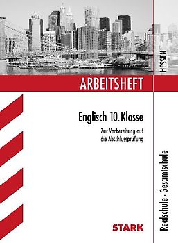 STARK Arbeitsheft Realschule Gesamtschule Hessen - Englisch 10. Klasse