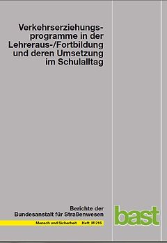Verkehrserziehungprogramme in der Lehreraus-/Fortbildung und deren Umsetzung im Schulalltag