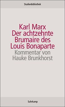 Der achtzehnte Brumaire des Louis Bonaparte