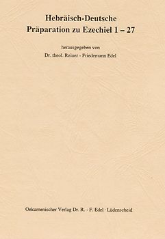 Hebräisch-Deutsche Präparation zu Ezechiel 1-27