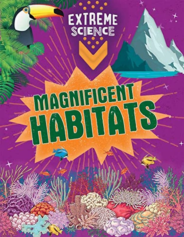 Magnificent Habitats (Extreme Science)
