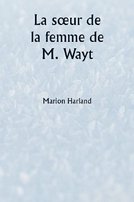 La s¿ur de la femme de M. Wayt