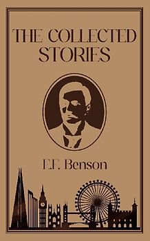 The Collected Stories of E.F. Benson