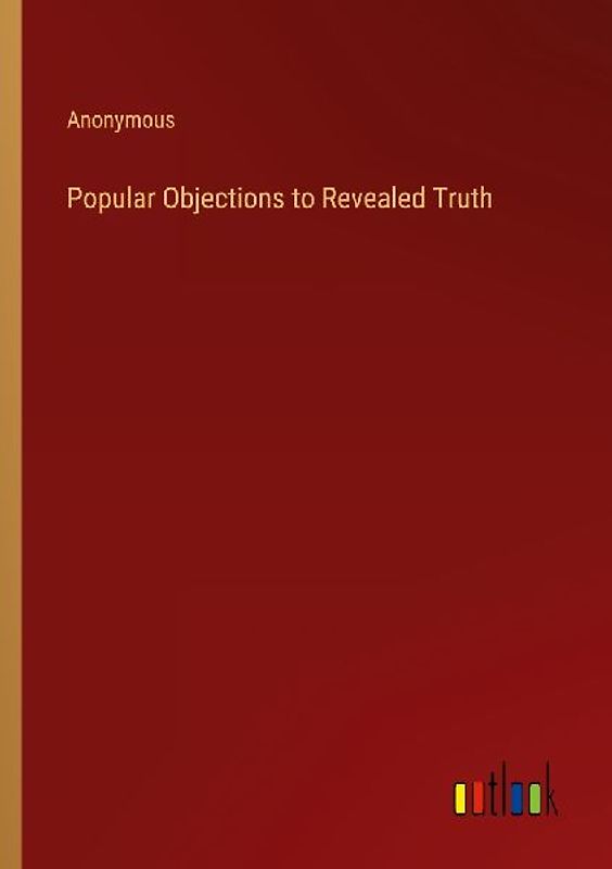 Popular Objections to Revealed Truth