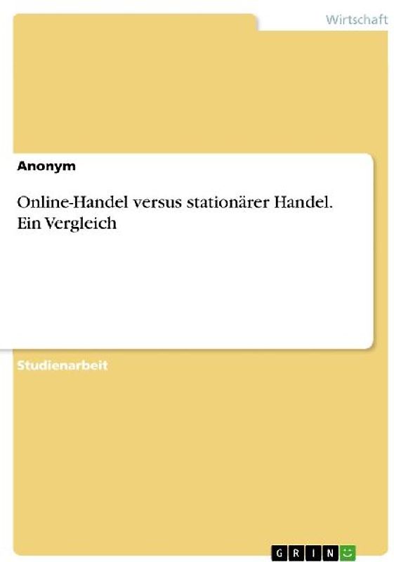 Online-Handel versus stationärer Handel. Ein Vergleich