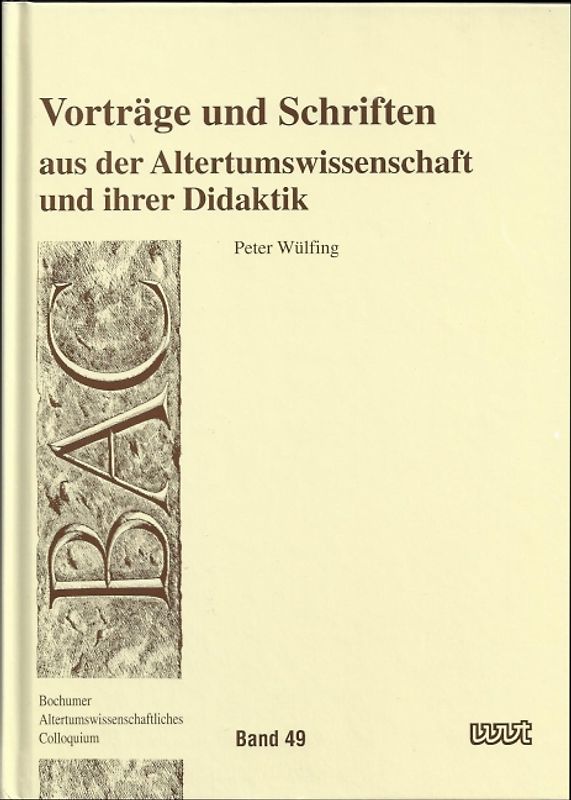 Vorträge und Schriften aus der Altertumswissenschaft und ihrer Didaktik