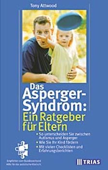 Das Asperger-Syndrom: Ein Ratgeber für Eltern