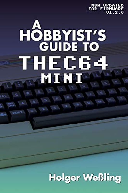 A Hobbyist's Guide to THEC64 Mini