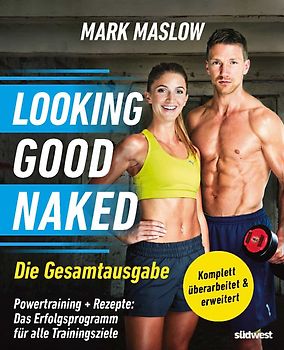 Looking Good Naked: Die Gesamtausgabe