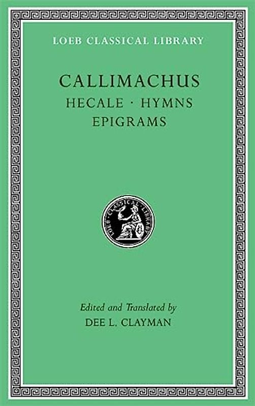 Hecale. Hymns. Epigrams