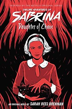 Daughter of Chaos (Chilling Adventures of Sabrina, Novel 2), Volume 2