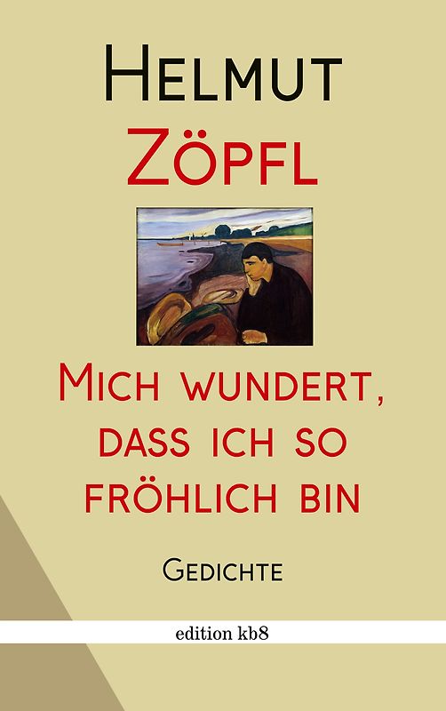 Mich wundert, dass ich so fröhlich bin