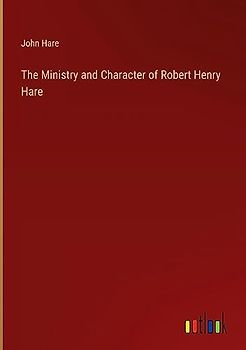 The Ministry and Character of Robert Henry Hare