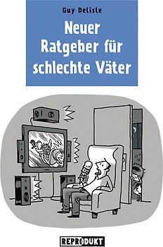 Ratgeber für schlechte Väter 2