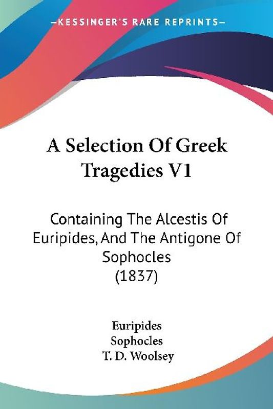 A Selection Of Greek Tragedies V1
