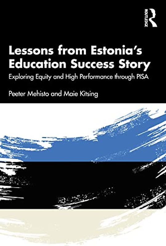 Lessons from Estonia's Education Success Story: Exploring Equity and High Performance through PISA