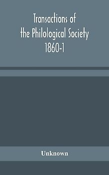 Transactions Of The Philological Society 1860-1