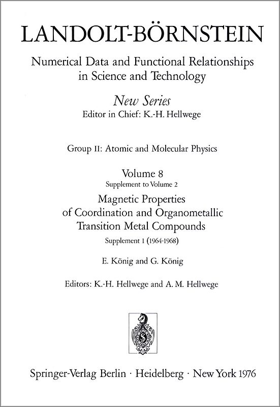 Magnetic Properties of Coordination and Organometallic Transition Metal Compounds / Magnetische Eigenschaften der Koordinations- und metallorganischen Verbindungen der Übergangselemente