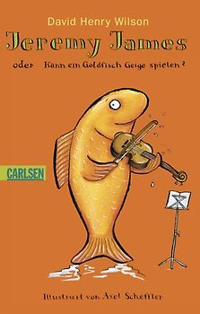 Jeremy James oder kann ein Goldfisch Geige spielen