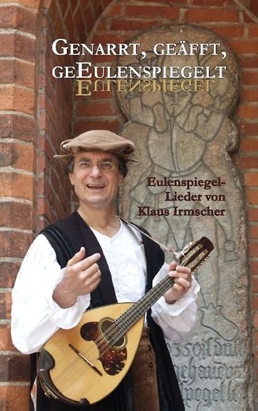 Genarrt, geäfft, geEulenspiegelt