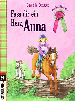 Ponyhof Mühlental - Fass dir ein Herz, Anna!