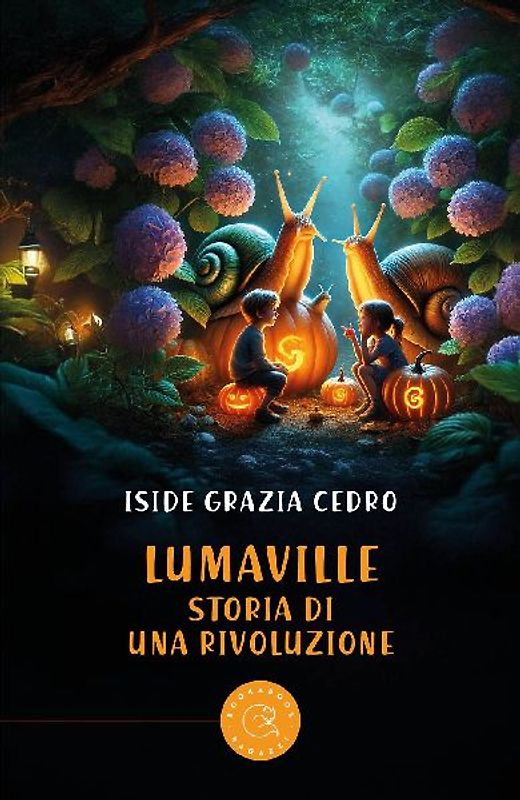 Lumaville. Storia di una rivoluzione