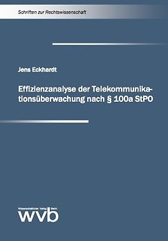 Effizienzanalyse der Telekommunikationsüberwachung nach § 100a StPO