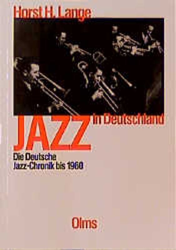 Jazz in Deutschland. Die deutsche Jazz-Chronik bis 1960