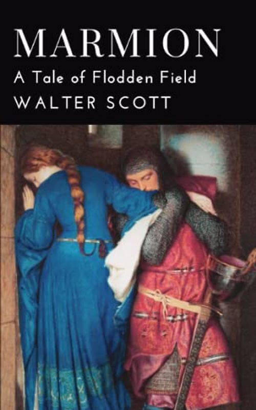 Marmion: A Tale of Flodden Field