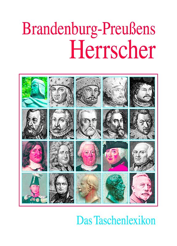 Brandenburg-Preußens Herrscher