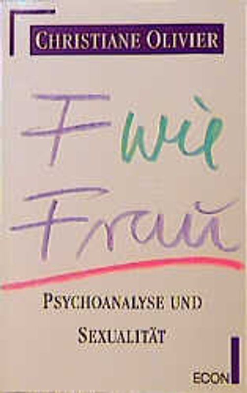 F wie Frau. Psychoanalyse und Sexualität
