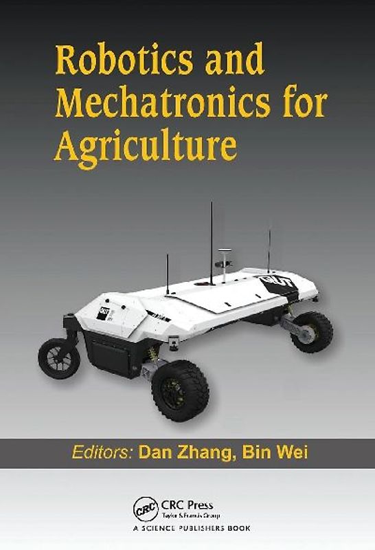 Robotics and Mechatronics for Agriculture