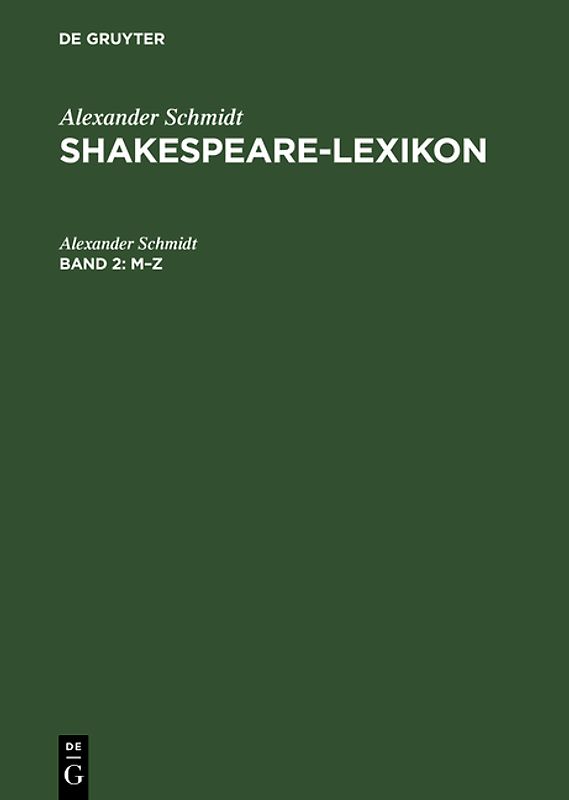 Alexander Schmidt: Shakespeare-Lexikon / M–Z