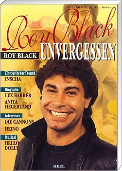 Roy Black-Spezial. Das Fan-Magazin / Roy Black: Unvergessen