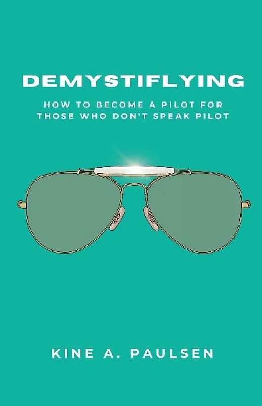 How to Become a Pilot - Demystiflying