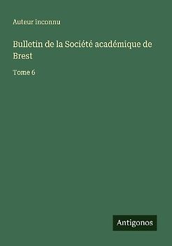 Bulletin de la Société académique de Brest