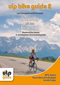 ULP Bike Guide Band 2 - Transalp mit dem Rennrad