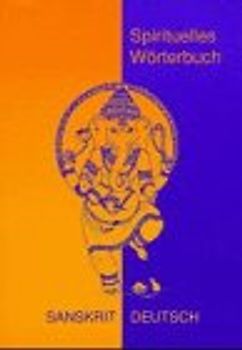 Spirituelles Wörterbuch Sanskrit-Deutsch