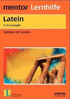 Satzbau mit System. Regeln und Übungen zur lateinischen Syntax