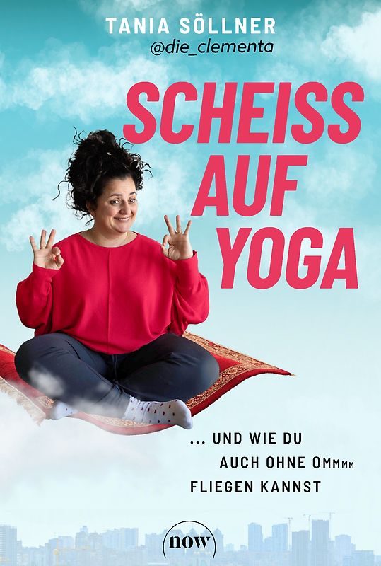 Scheiß auf Yoga!