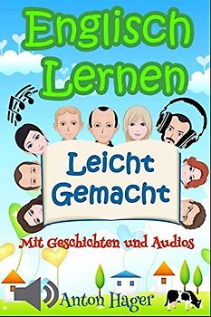 Englisch: Englisch lernen leicht gemacht: mit Geschichten und Audios (Sprachen lernen - Sprauch, Band 1)
