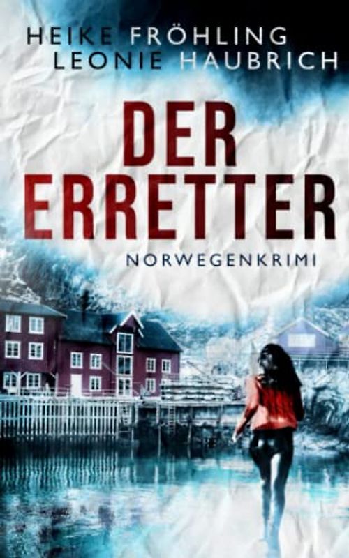 Der Erretter: Norwegenkrimi