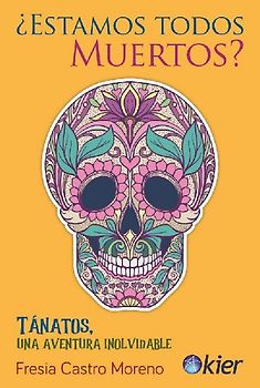 Estamos todos muertos? : Tánatos, una aventura inolvidable