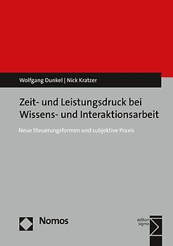 Zeit- und Leistungsdruck bei Wissens- und Interaktionsarbeit