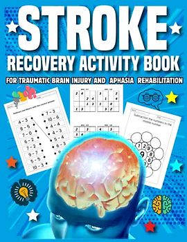 Stroke Recovery Activity Book: Stroke And Other Traumatic Brain Injury Activity Book For Stroke Patients