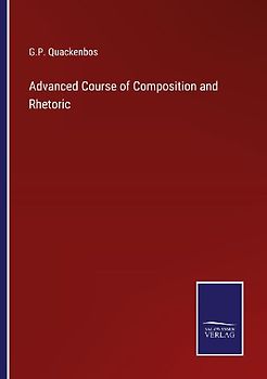 Advanced Course of Composition and Rhetoric